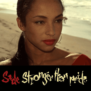 Stronger Than Pride by Sade