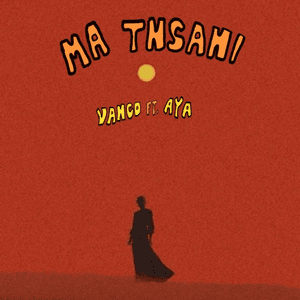 Ma Tnsani (Yalla Habibi) [feat. AYA] - Single by Vanco