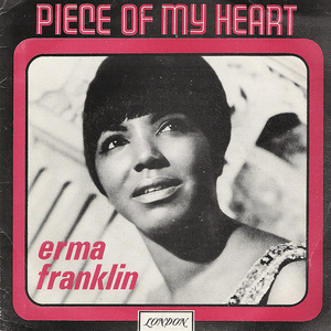Piece of My Heart by Erma Franklin