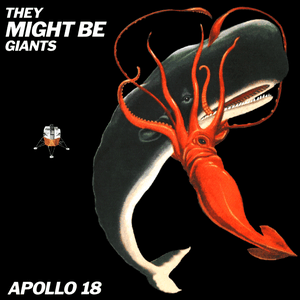 Apollo 18 by They Might Be Giants