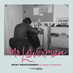Mr Loverman (feat. chloe moriondo) by Ricky Montgomery
