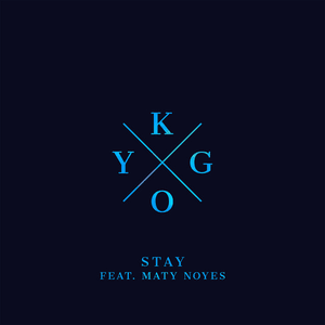Stay by Kygo