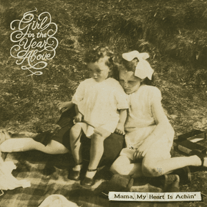 Mama, My Heart Is Achin' by Girl In The Year Above