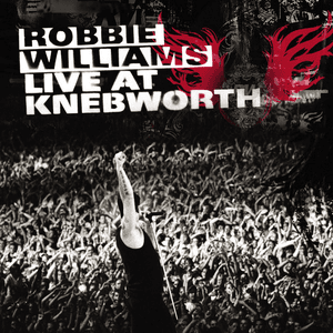Live at Knebworth by Robbie Williams