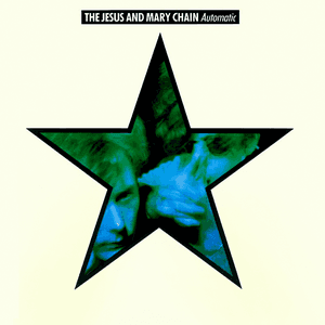 Automatic by The Jesus and Mary Chain