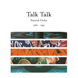 Natural Order 1982 - 1991 by Talk Talk
