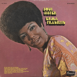 Soul Sister (Bonus Track Edition) by Erma Franklin