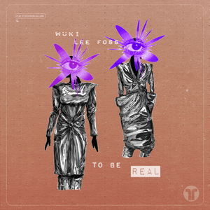 To Be Real by Wuki