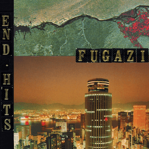 End Hits by Fugazi