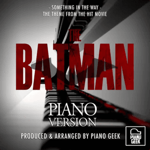 Something In The Way (From "The Batman") [Piano Version] by Kurt Cobain
