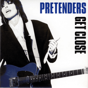 Get Close [Expanded & Remastered] by Pretenders