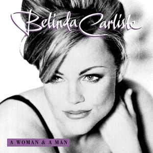 A Woman and a Man by Belinda Carlisle