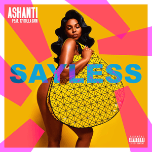 Say Less (feat. Ty Dolla $ign) by Ashanti