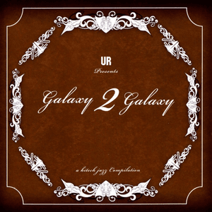 A Hi-Tech Jazz Compilation by Galaxy 2 Galaxy