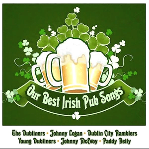 Our Best Irish Pub Songs by Wolfe Tones