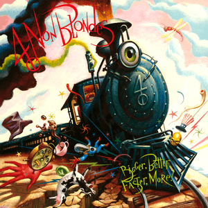 Bigger, Better, Faster, More! by 4 Non Blondes