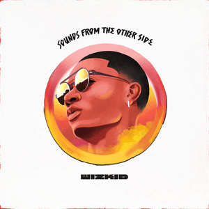 Sounds From the Other Side by Wizkid