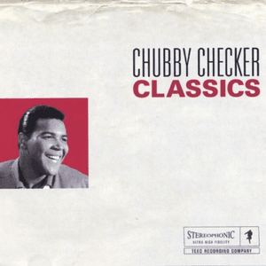Chubby Checker Classics by Chubby Checker