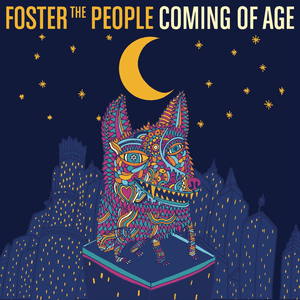 Coming of Age by Foster the People