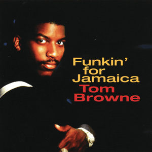 Funkin' For Jamaica by Tom Browne