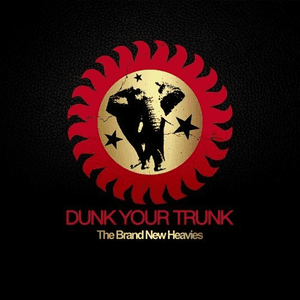 Dunk Your Trunk by The Brand New Heavies