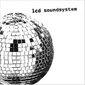 LCD Soundsystem (Disc 1) by LCD Soundsystem