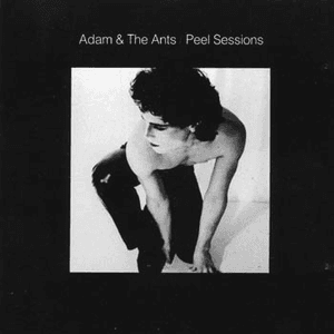 The Peel Sessions by Adam & The Ants