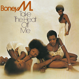 Take the Heat Off Me by Boney M.