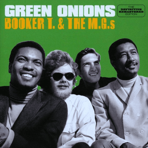 Green Onions / Behave Yourself [Digital 45] by Booker T. & the M.G.'s