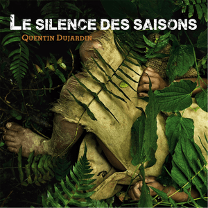 Le Silence Des Saisons by Quentin Dujardin