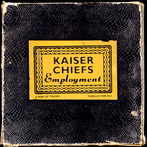 Employment (bonus disc) by Kaiser Chiefs