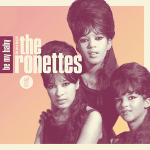 Be My Baby: The Very Best of The Ronettes by The Ronettes