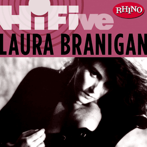 Rhino Hi-Five:  Laura Branigan by Laura Branigan