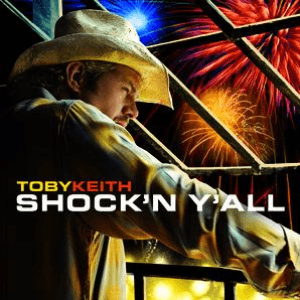Shock 'N Y'all by Toby Keith