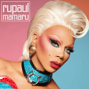 MAMARU by RuPaul