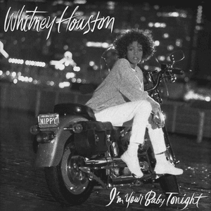 I'm Your Baby Tonight by Whitney Houston