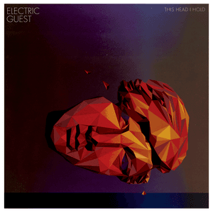 This Head I Hold by Electric Guest