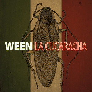 La Cucaracha by Ween