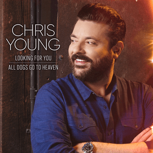 Looking for You + All Dogs Go to Heaven by Chris Young