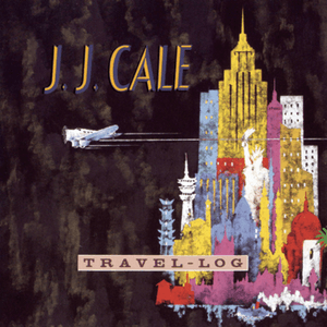 Travel-Log by J.J. Cale
