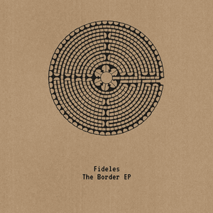 The Border EP by Fideles