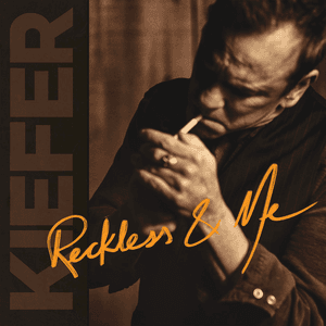 Reckless & Me by Kiefer Sutherland