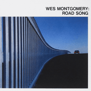 Road Song by Wes Montgomery