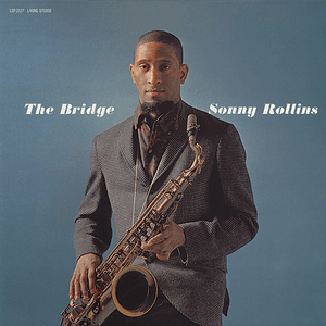 The Bridge by Sonny Rollins