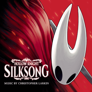 Hollow Knight: Silksong (Original Soundtrack) by Christopher Larkin