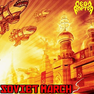 Soviet March by Megaraptor