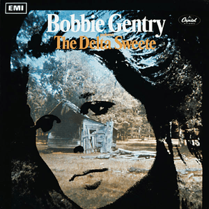 The Delta Sweete by Bobbie Gentry