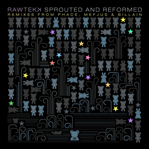 Sprouted and Reformed by Rawtekk