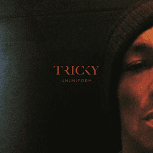 Ununiform by Tricky