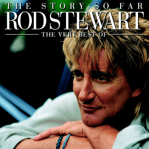 The Story So Far by Rod Stewart